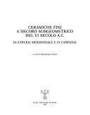 Copertina  Ceramiche fini a decoro subgeometrico del 6. secolo a. C. in Etruria meridionale e in Campania