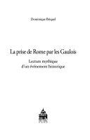 Copertina  La prise de Rome par les Gaulois : lecture mythique d'un événement historique