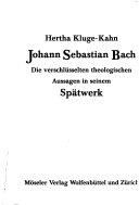Copertina  Johann Sebastian Bach : die verschusselten theologischen Aussagen in seinen Spatwerk