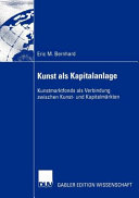 Copertina  Kunst als Kapitalanlage : Kunstmarktfonds als Verbindung zwischen Kunst - und Kapitalmärkten  