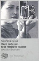 Copertina  Storia culturale della fotografia italiana : dal neorealismo al postmoderno