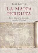 Copertina  La mappa perduta : storia della carta che cambiò i confini del mondo