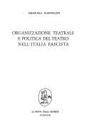 Copertina  Organizzazione teatrale e politica del teatro nell'Italia fascista