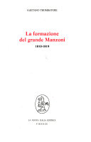 Copertina  La formazione del grande Manzoni : 1810-1819