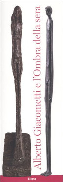 Copertina  Alberto Giacometti e l'Ombra della sera: dialogo tra due capolavori : dall'arte etrusca al Novecento