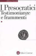 Copertina  I presocratici : testimonianze e frammenti. 1