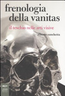 Copertina  Frenologia della vanitas : il teschio nelle arti visive