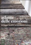 Copertina  Atlante delle emozioni : in viaggio tra arte, architettura e cinema