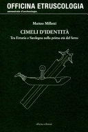 Copertina  Cimeli d'identità : tra Etruria e Sardegna nella prima età del ferro