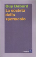 Copertina  La societa dello spettacolo : Commentari sulla societa dello spettacolo