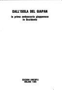 Copertina  Dall'isola del Giapan : la prima ambasceria giapponese in Occidente