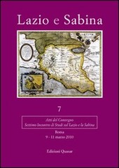 Copertina  7: Settimo incontro di Studi sul Lazio e la Sabina : atti del Convegno : Roma 9-11 marzo 2010