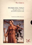 Copertina  Storia del vino : geografie, culture e miti dall'antichità ai giorni nostri
