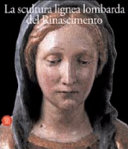 Copertina  La scultura lignea lombarda del Rinascimento
