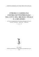 Copertina  Etruria e Sardegna centro-settentrionale tra l'età del bronzo finale e l'arcaismo : atti del 21. Convegno di studi etruschi ed italici, Sassari, Alghero, Oristano, Torralba, 13-17 ottobre 1998