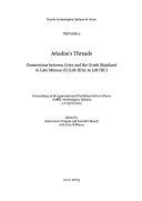 Copertina  Ariadneʼs threads : connections between Crete and Greek Mainland in Late Minoan 3. (LM 3. A2 to LM 3.C) : proceedings of the International workshop held at Athens, Scuola archeologica italiana, 5-6 april 2003